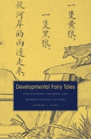 Developmental Fairy Tales: Evolutionary Thinking and Modern Chinese Culture 0674047958 Book Cover