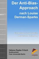 Der Anti-Bias-Approach Nach Louise Derman-Sparks: Ein Ansatz Zur Vorurteilsbewussten Erziehung 1515103684 Book Cover