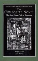 Studies in Literary Themes and Genres Series - The Composite Novel (Studies in Literary Themes and Genres Series) 0805709665 Book Cover