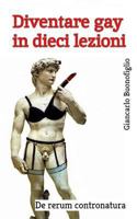 Diventare gay in dieci lezioni: De rerum contronatura 1544180772 Book Cover