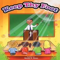 Keep Thy Foot 1948166941 Book Cover