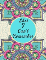 Shit I Can't Remember: Large Tabbed Address Book. A-Z Alphabetical Tabs. 1677857196 Book Cover