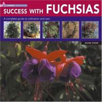 Garden Know How: Success With Fuchsias (Garden Know-how) 1844760529 Book Cover