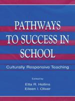 Pathways To Success in School: Culturally Responsive Teaching 0805828060 Book Cover