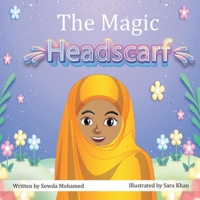 The Magic Headscarf: Belonging Starts with Staying True to Yourself B0CR132F7G Book Cover