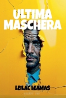 Ultima Maschera (Leilac Leamas) (Italian Edition) B0F6VVH5QG Book Cover