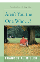 Aren't You the One Who...? 1504020391 Book Cover
