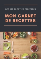 Mon carnet de recette: 100 recettes de cuisine sur pages décorées | index des recettes | prise de notes facilitée  | création  française | format 18x25cm (French Edition) 1674764871 Book Cover