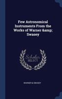 Few Astronomical Instruments From the Works of Warner & Swasey B0BRBGPKG4 Book Cover