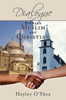 Dialogue Between Muslim and Christian 1438912072 Book Cover