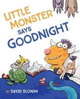 Little Monster Says Goodnight 1797216651 Book Cover