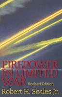 Firepower in Limited War: Revised Edition 0891415335 Book Cover