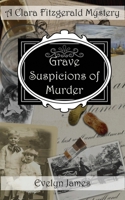 Grave Suspicions of Murder: A Clara Fitzgerald Mystery 1976860075 Book Cover