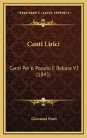 Canti Lirici: Canti Per Il Popolo E Ballate V2 (1843) 1160050961 Book Cover