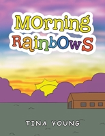 Morning Rainbows B0F74NVRJL Book Cover