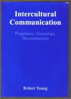 Intercultural Communication Pragmatics Genealogy Deconstruction 1853592854 Book Cover