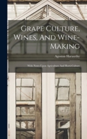 GRAPE CULTURE WINES AND WINEMAKING 1016784465 Book Cover