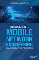 Introduction to Mobile Network Engineering: Gsm, 3g-Wcdma, Lte and the Road to 5g 1119484170 Book Cover