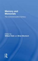 Memory and Memorials: The Commemorative Century (Modern Economic and Social History) 0754607356 Book Cover