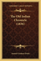 The Old Indian Chronicle 1275857418 Book Cover