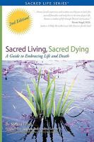 Sacred Living, Sacred Dying 0982233116 Book Cover