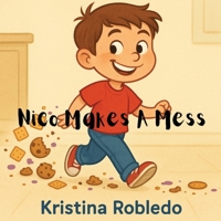 Nico Makes A Mess B0FH1K2944 Book Cover