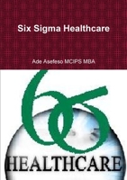 Six Sigma Healthcare 1499389558 Book Cover