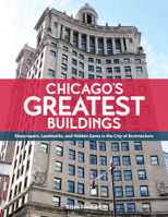 Chicago's Greatest Buildings 1681066033 Book Cover