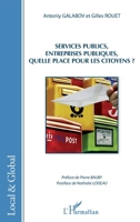 Services publics, entreprises publiques, quelle place pour les citoyens? (Local Et Global) (French Edition) 2343055661 Book Cover