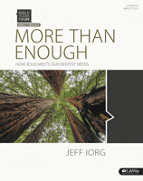 Bible Studies for Life: More Than Enough: How Jesus Meets Our Deepest Needs - Bible Study Book 1430043180 Book Cover
