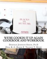 We're Cookin It Up Again: Finding Family and Food 1475024037 Book Cover