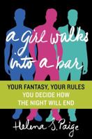 A Girl Walks Into a Bar: Your Fantasy, Your Rules 0062291971 Book Cover