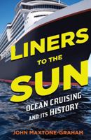 Liners to the Sun: John Maxtone-Graham 0025450107 Book Cover