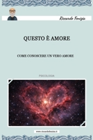 Questo è Amore: come conoscere un vero amore 154988977X Book Cover