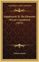 Supplement To The Elements Of Law Considered 1164631748 Book Cover