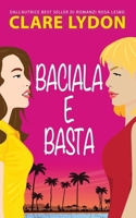 Baciala E Basta (Italian Edition) 1912019329 Book Cover