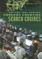 Careers Creating Search Engines (Cutting-Edge Careers) 1404209573 Book Cover