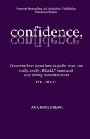 Confidence: Volume II - How to Go for What You Really, Really, Really Want and Stay Strong No Matter What 1537342215 Book Cover