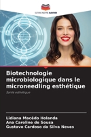 Biotechnologie microbiologique dans le microneedling esthétique (French Edition) 6207902149 Book Cover