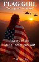 Flag Girl: A Story of the China-American War B0GHX8VRYV Book Cover
