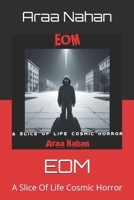 EOM: A Slice Of Life Cosmic Horror B0FNX8KXYD Book Cover