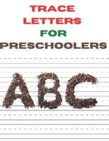 Trace Letters for Preschoolers: A Fun Book to Practice ABC Writing for Kids Ages 3-5 B08FW2M8RW Book Cover