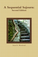 A Sequential Sojourn: Second Edition 0557651611 Book Cover