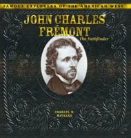 John Charles Fremont: The Pathfinder 082396289X Book Cover