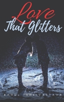 Love That Glitters B08RSH1NJM Book Cover