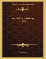 Key To Precis Writing 1165643715 Book Cover