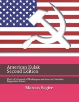 American Kulak: The Left's Control of Washington and America's Socialist Progressive Future B08ZFQVNSW Book Cover