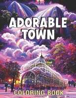 Adorable Town Coloring Book: My colorful country monsters books B0CP2PM88Y Book Cover