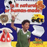 Is It Natural or Human-Made? 0778705390 Book Cover