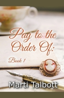 Pay to the Order of, Book 1 1393698069 Book Cover